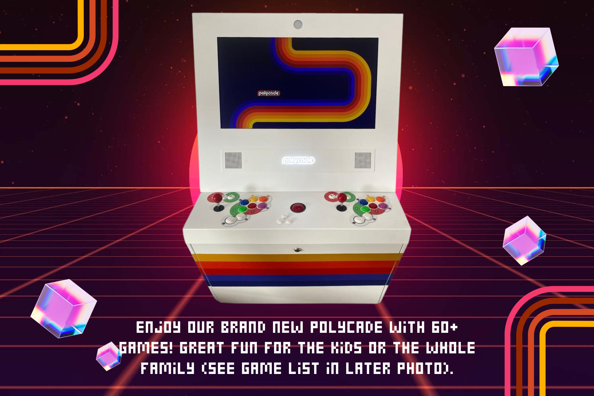 Enjoy our brand new Polycade with 60+ games! Great fun for the kids or the whole family (see game list in later photo).