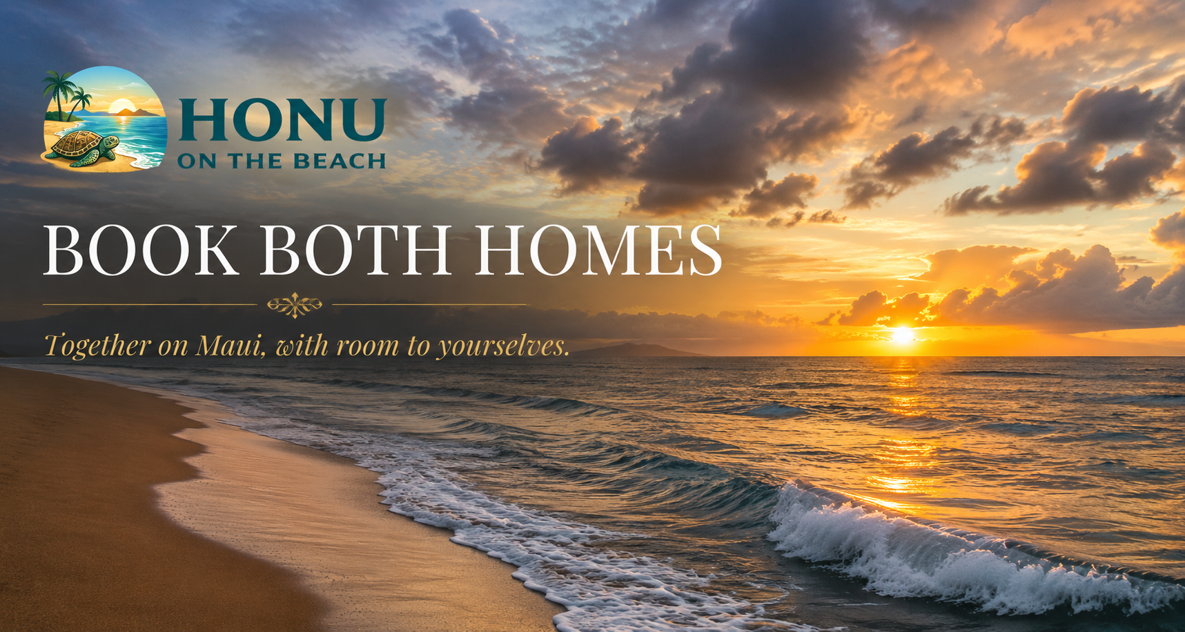 Book both Honu on the Beach homes