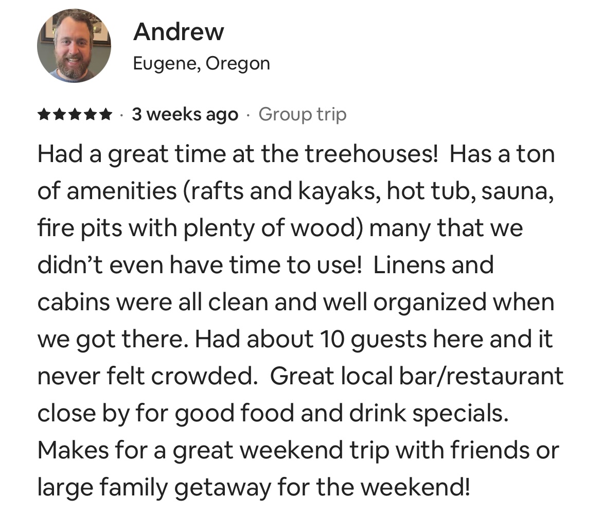 Andrew booked both of our Treehouses