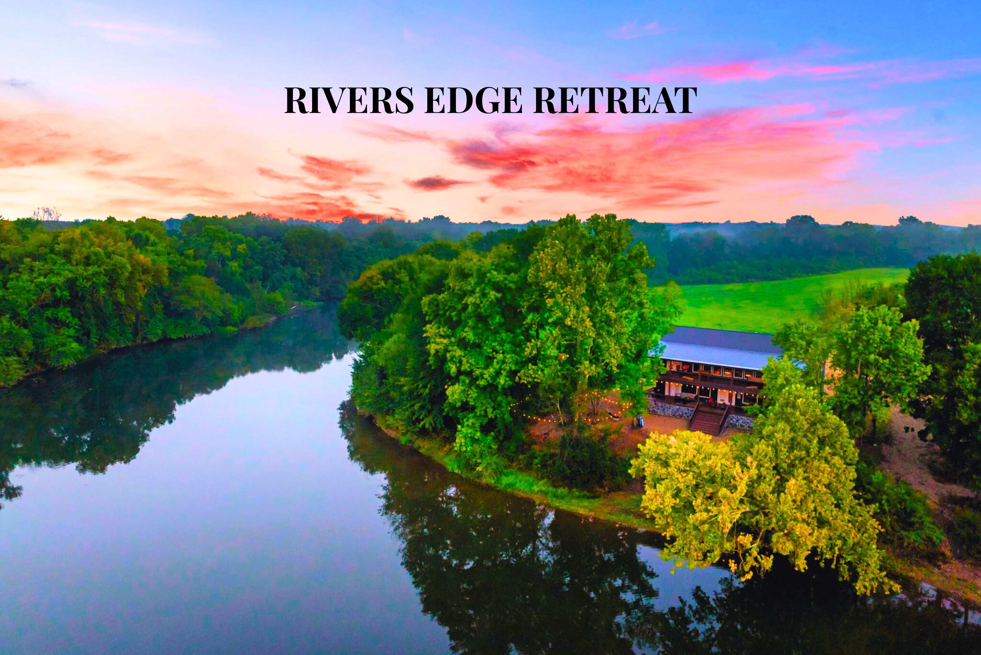 Rivers Edge Retreat