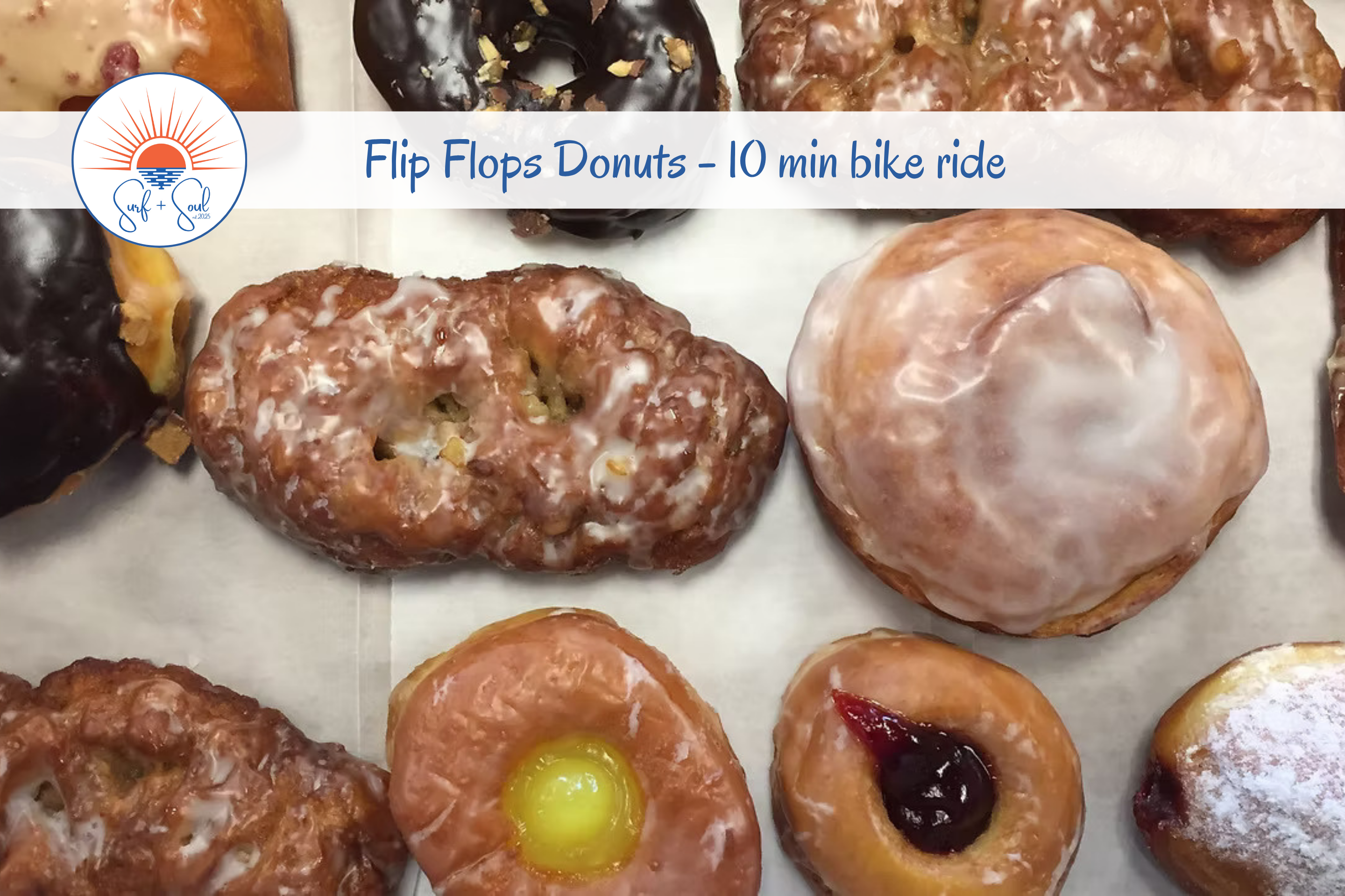 Or satisfy your sweet tooth at Flip Flops Donuts.