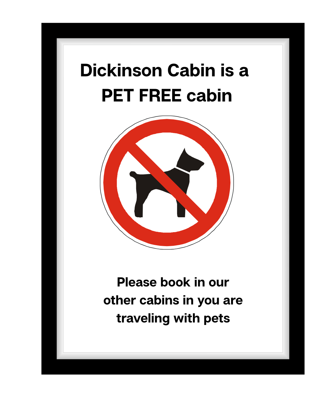 This cabin is pet free