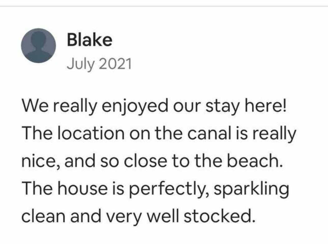 Guests keep saying the same thing — steps from the canal, close to the beach, and spotless every time.