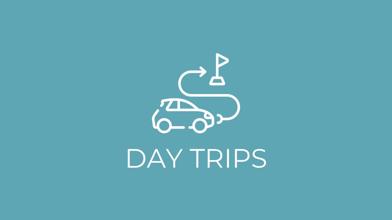 Day Trip Ideas