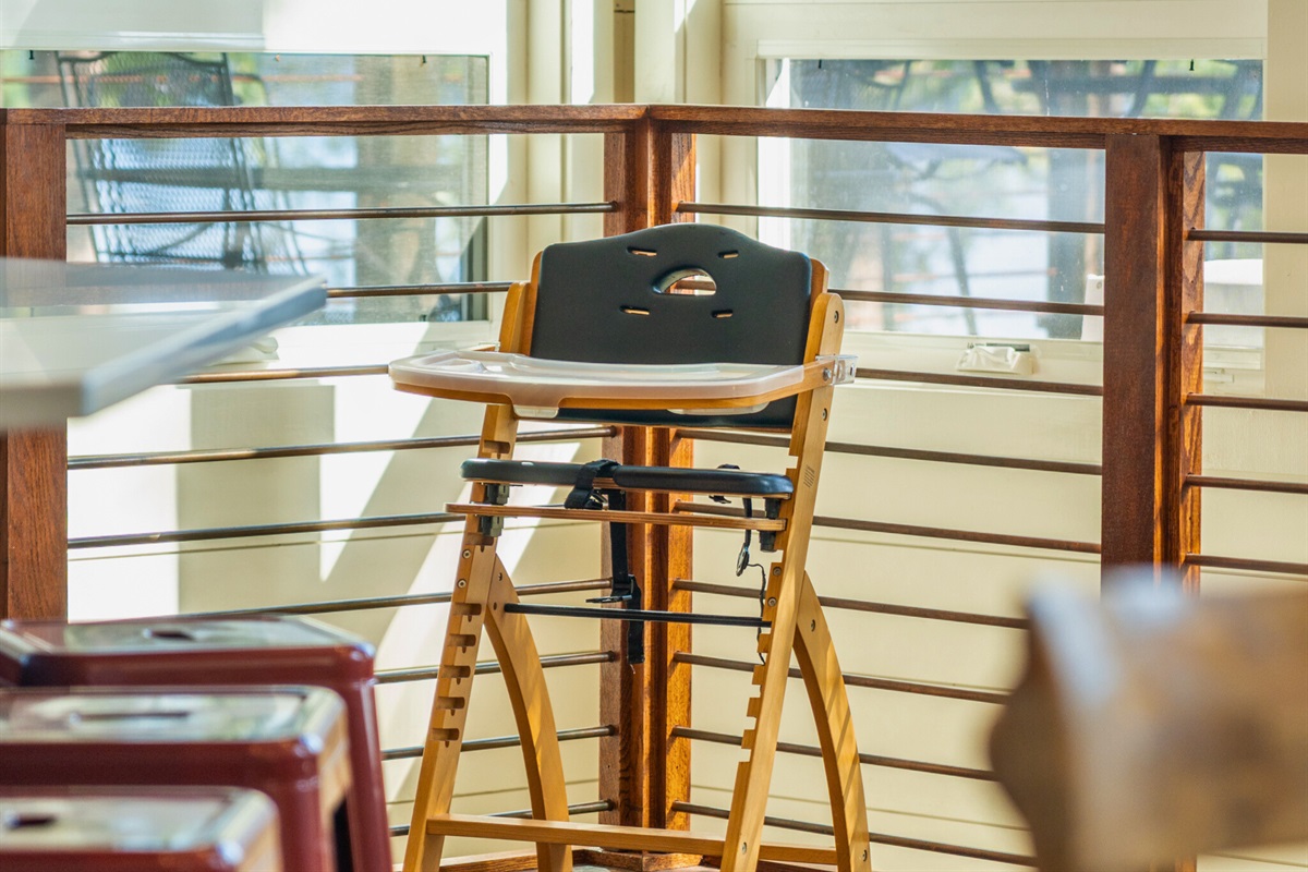 High chair ready for little ones so the whole family can relax together.
