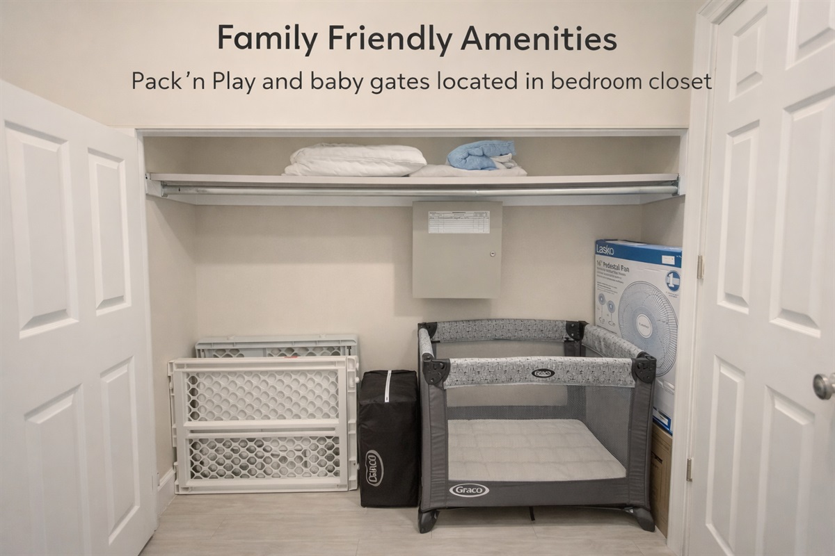 Traveling with little ones? A Pack ’n Play and baby gates are available. Bedding is not included.
