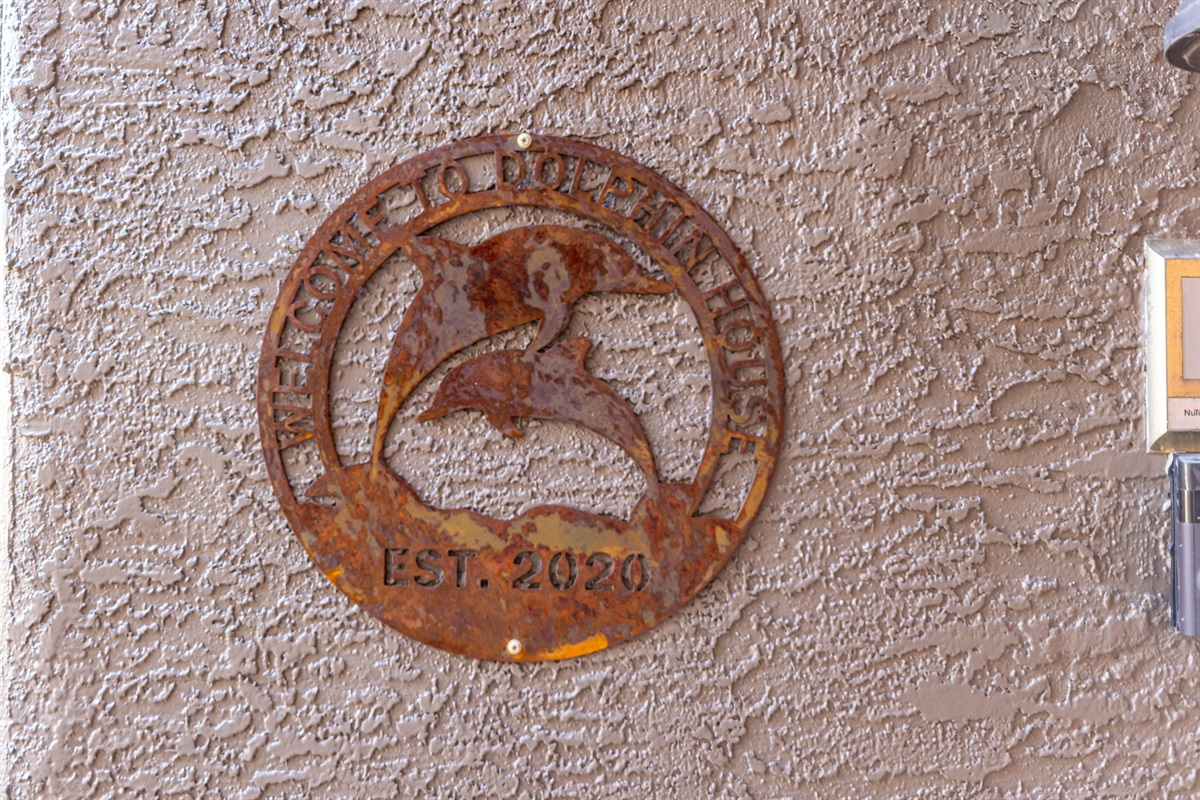 Welcome to Dolphin House Medallion at Front Door