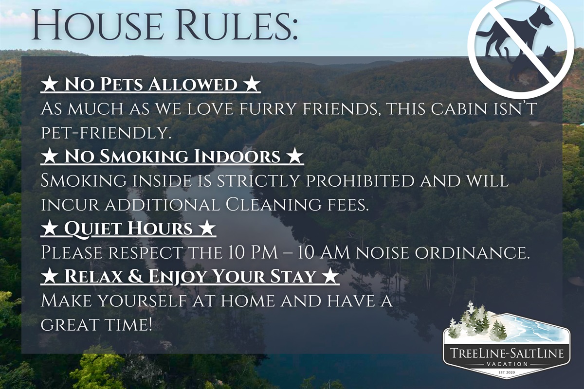 No pets allowed. As much as we love furry friends, this cabin is not pet-friendly. Thank you for respecting the house rules and helping us keep the space comfortable for everyone.