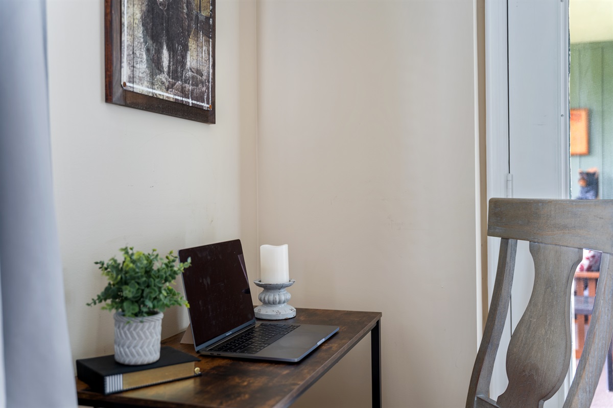 We have a work space for those working remotely.