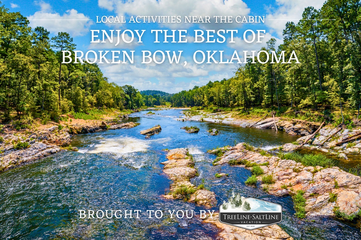 Discover the best local activities in Broken Bow, Oklahoma, with exciting options brought to you by Treeline Vacation Rentals!