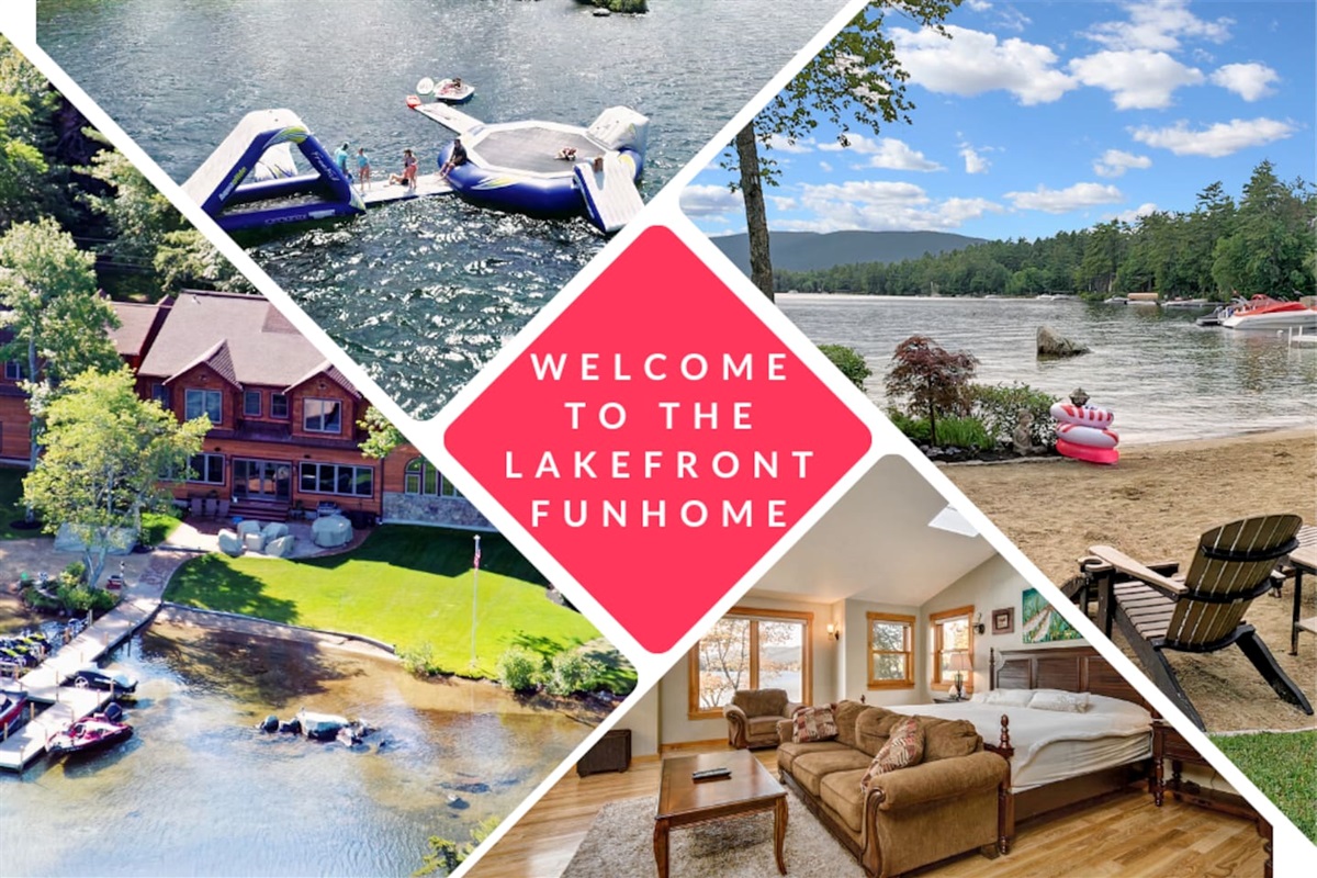 Welcome to the Lakefront fun-home on Lake Winnipesaukee