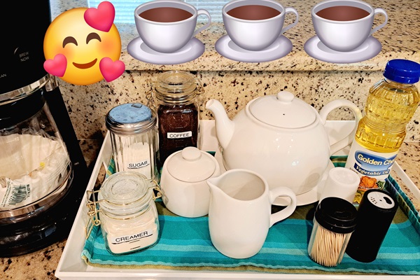 Welcome - some things to get you going - coffee, tea, sugar/sweeteners, creamer, salt & pepper, cooking oil