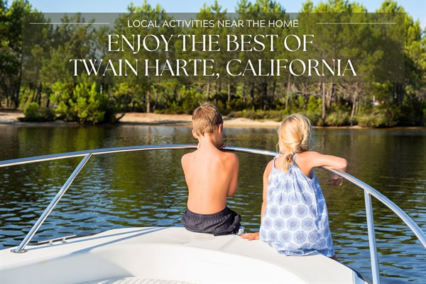Experience the best of Twain Harte, California—boating, lakes, and endless outdoor fun for the whole family.