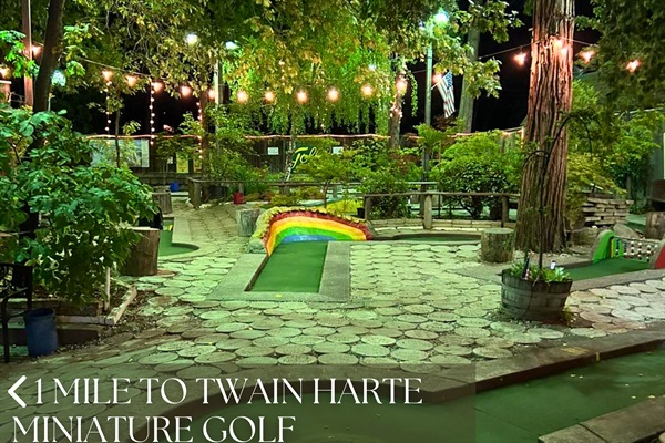 Mini golf fun is just down the road—less than 1 mile to the whimsical Twain Harte Miniature Golf Course.