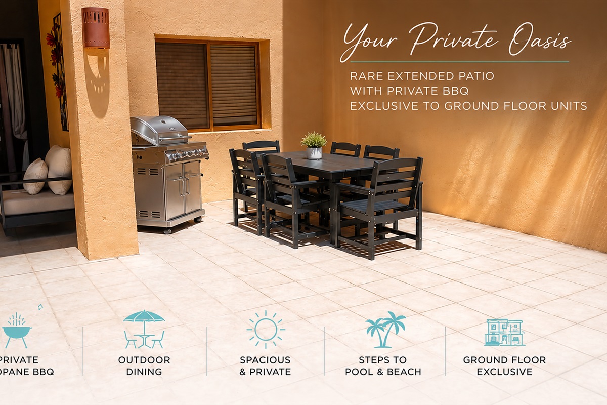 Rare oversized ground-floor patio featuring private outdoor dining and a propane BBQ grill — exclusive to select extended patio units.