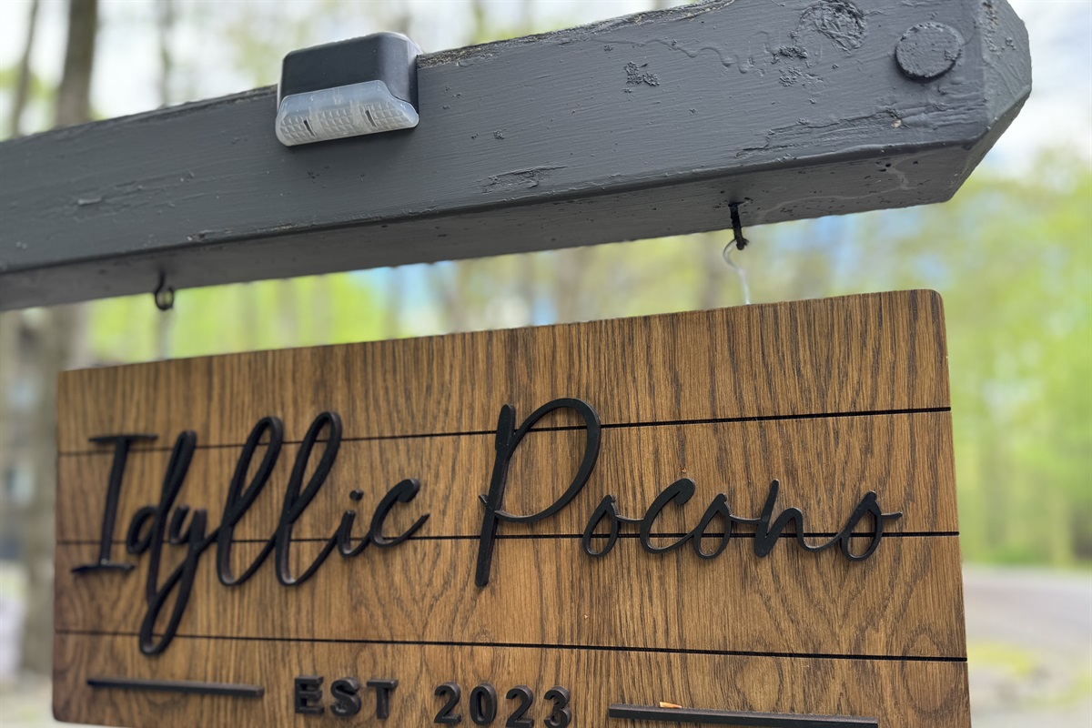“Your stay begins here — The Idyllic Pocono welcomes you.”
