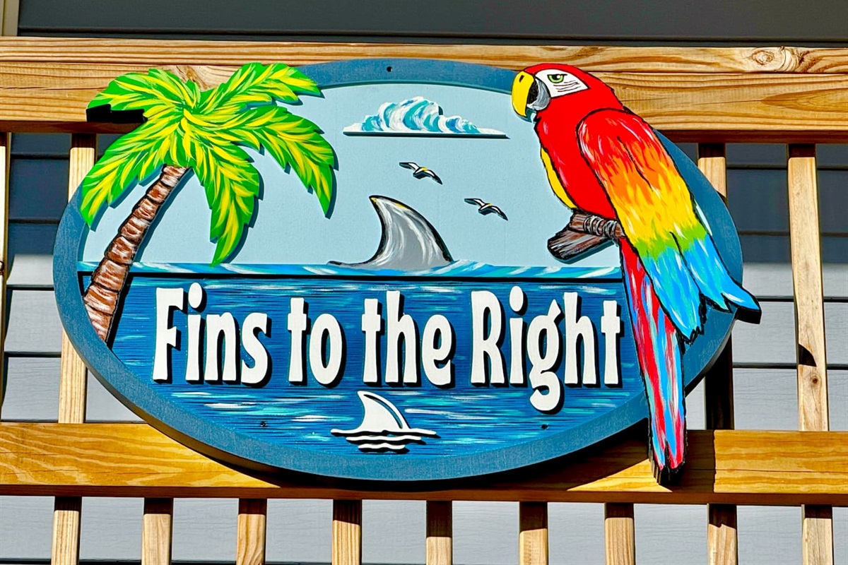 Welcome to our home, “Fins to the Right.”