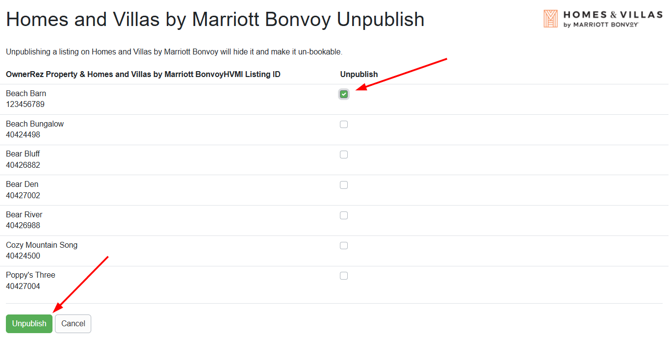 On the&nbsp;Homes and Villas by Marriott Bonvoy&nbsp;Unpublish page, select the property you want to unpublish by checking the Unpublish checkbox, and click Unpublish.