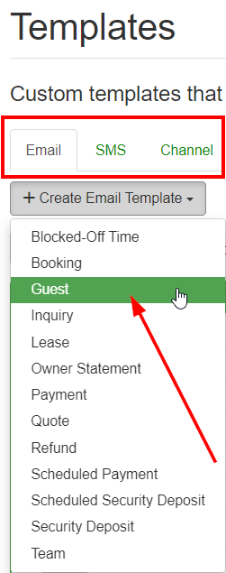 To create Guest Type Templates, navigate to Settings > Messaging > Templates > select from the Email, SMS or Channel tab > and from the + Create dropdown list, select Guest.