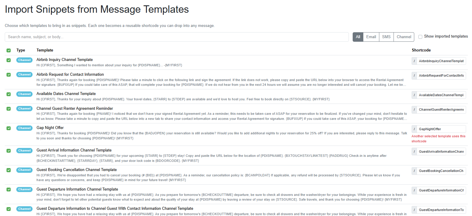 On the&nbsp;Import Snippets from Message Templates page, hosts can&nbsp;choose which templates to bring in as snippets. All are selected by default, and you can unselect templates that you don't want to import as snippets. Each snippet becomes a reusable shortcode you can drop into any message.