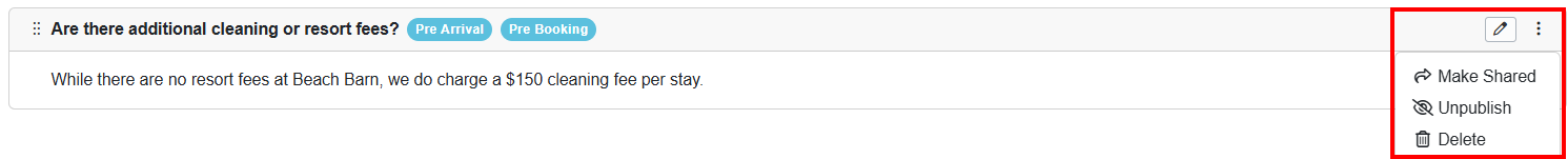After you've added an FAQ, you can Edit it by clicking on the pencil icon, Make it a Shared Account-level FAQ, Unpublish it, or Delete it by clicking on the right-side kebob.
