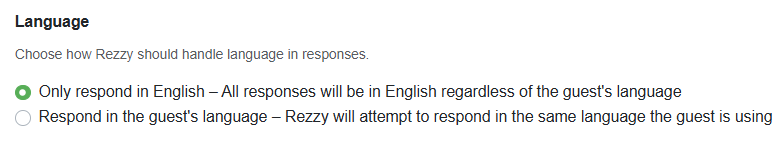 By default, Rezzy responds to guests in English, but if configured to do so, she can respond in the guest's language if they use a different language.