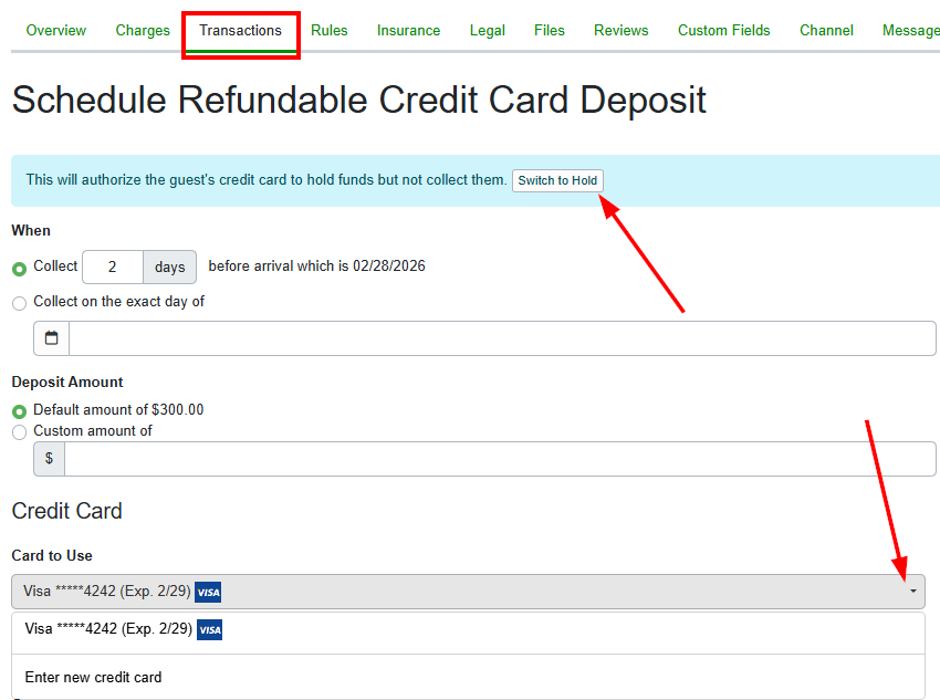 By default, the top option matches your property rules, while the other appears below. On the Schedule Credit Card Hold page, you can switch to a&nbsp;Security Deposit Hold, set the Deposit Amount, and decide When to collect it. Choose a guest's credit card or enter a new one, then click 