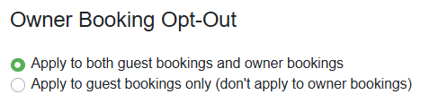 For full functionality, OwnerRez includes Damage Protection opt-out options for Owner Bookings. To see this option, navigate to Settings > Financial > Damage Protection > either Change or Turn On > Owner Booking Opt-Out, and select either Apply to both guest bookings and owner bookings (default) or Apply to guest bookings only, meaning don't apply to owner bookings.
