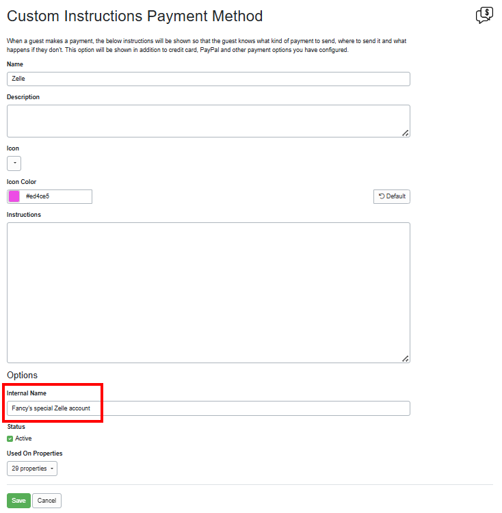 Add your additional&nbsp;custom payment methods by navigating to Settings&nbsp;&rarr; Financial&nbsp;&rarr; Payment Methods&nbsp;&rarr; + Connect a Payment Method&nbsp;&rarr; Manual Payments&nbsp;&rarr; Add Custom Option. In the Options &rarr; Internal Name field, enter the name of the custom payment method. This Internal Name is only visible to you, not to potential guests.