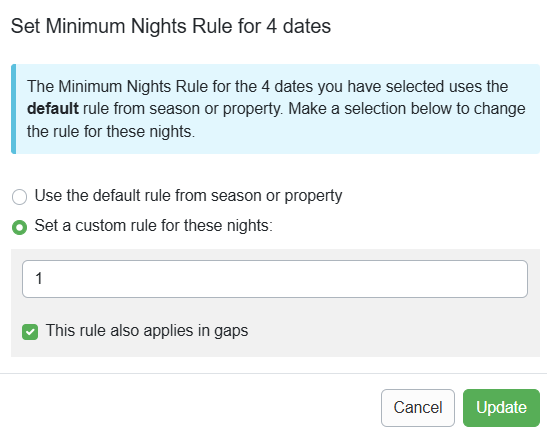 In the&nbsp;Set&nbsp;Minimum Nights&nbsp;Rule pop-up, users can&nbsp;use the default rule from the&nbsp;season or property&nbsp;or&nbsp;set a custom rule for these nights, and click&nbsp;Update.