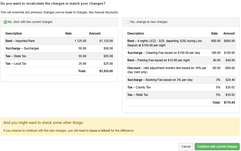 Users should closely review the recalculated charges before clicking on Continue with either new or current charges.