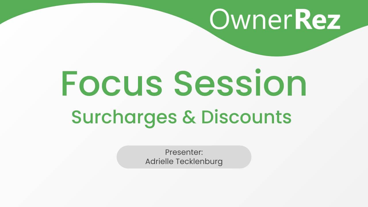 Focus Session - Surcharges & Discounts