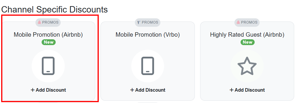 Create an Airbnb Mobile Promotion Discount by navigating to Settings > Pricing > Discounts > + Create Discount > Channel Specific Discounts, and select Mobile Promotion (Airbnb) discount.