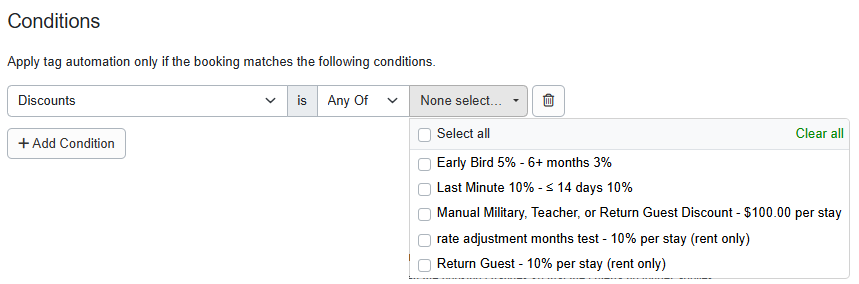 Looking to add tag automation to all bookings with a specific discount? Select one of the Financial Conditions (Discounts or Optional Surcharges) and then select the specific discount.
