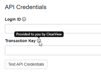 If you already have a ClearView account, enter your Login ID and Transaction Key that ClearView has provided to you.