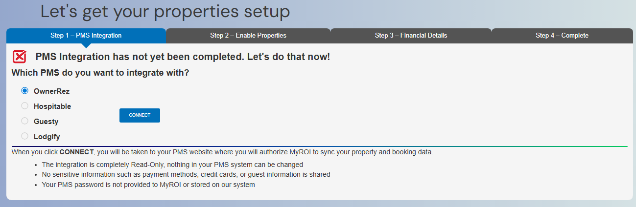 Log in to https://myroi.online. Navigate to SETUP. Click CONNECT to connect MyROI to your OwnerRez account.