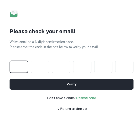 Verify your email with a 6-digit passcode that is emailed to you.