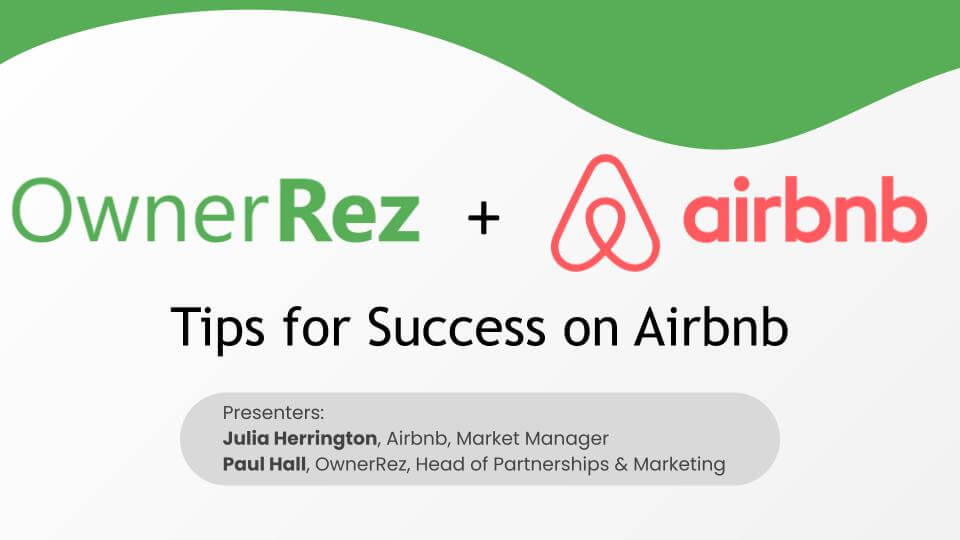 Airbnb/OwnerRez - Tips for Success on Airbnb