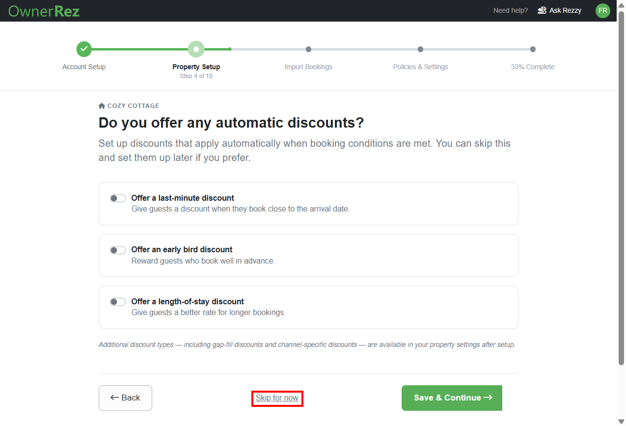 Decide whether you want to offer any automatic discounts (Last Minute, Early Bird, Length of Stay), then Save & Continue. You can also skip this section by clicking on Skip for now.