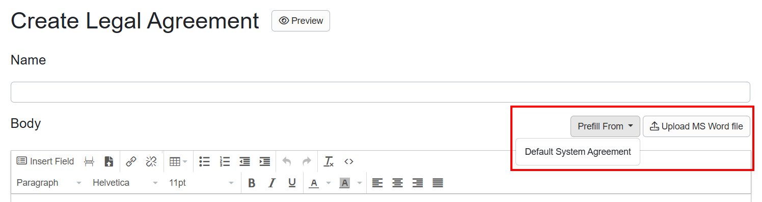 You can&nbsp;start from the default agreement and customize it,&nbsp;copy and paste the text of your existing agreement or upload your existing MS Word format agreement.
