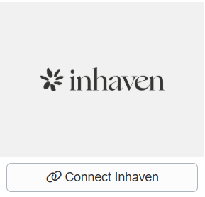 Navigate to Settings > Channel Management > Channel Integrations > + Connect a Channel > Connect Inhaven.