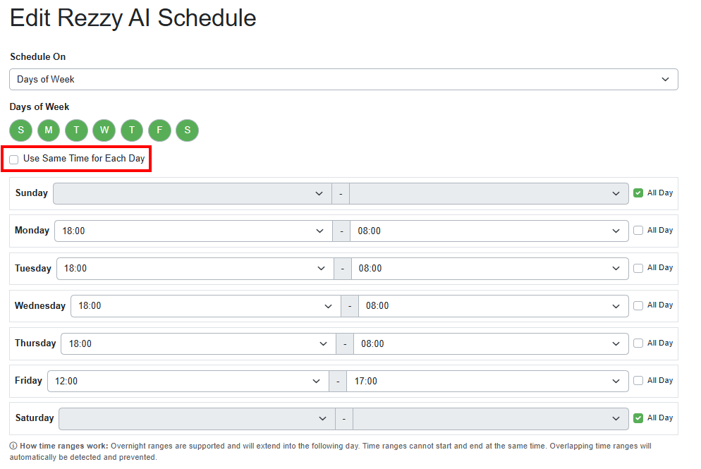 You can also set up Rezzy to respond to questions at different times for each day. To set this up, choose Days of the Week from the Schedule On dropdown menu, click on the desired nights, uncheck the Use Same Time for Each Day checkbox, and enter your preferred hours for Rezzy to respond on each day.