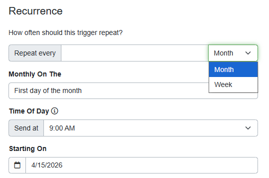 In the Recurrence section, users can set up their trigger to send their message template to repeat weekly or monthly, on a specific day of the week or month, at a specific time of day, and on a specific start date.