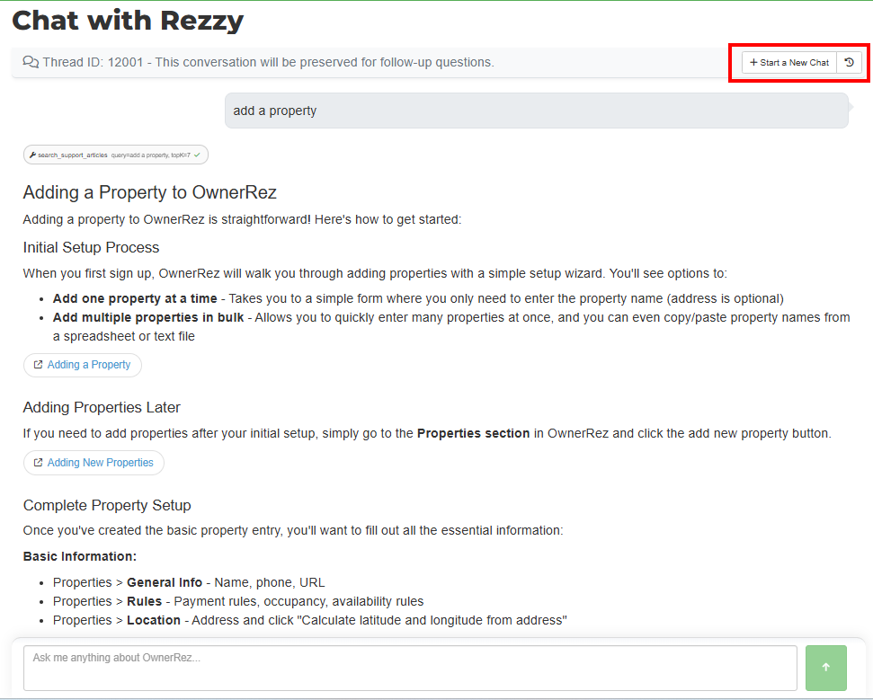 When logged into OwnerRez and clicking on Continue chat with Rezzy, Rezzy continues the chat with more account-specific information and links to various OwnerRez sources (e.g., support articles, vacation rental guides, blog posts, etc.). You can also start a new chat by clicking on +Start a New Chat or view your Rezzy AI chat log by clicking the chat history icon.