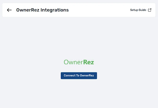 Navigate to the Integrations section in the left-hand menu, select OwnerRez, and then click Connect to OwnerRez from the OwnerRez integration page.