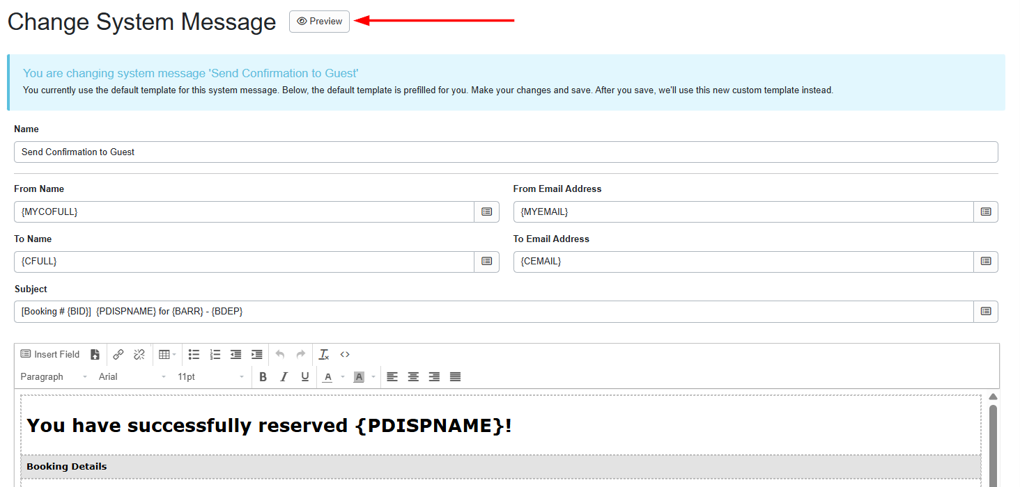 Save the Send Confirmation to Guest system message. You can preview your guest email template after the update by clicking on the “Preview” button at the top of the screen.