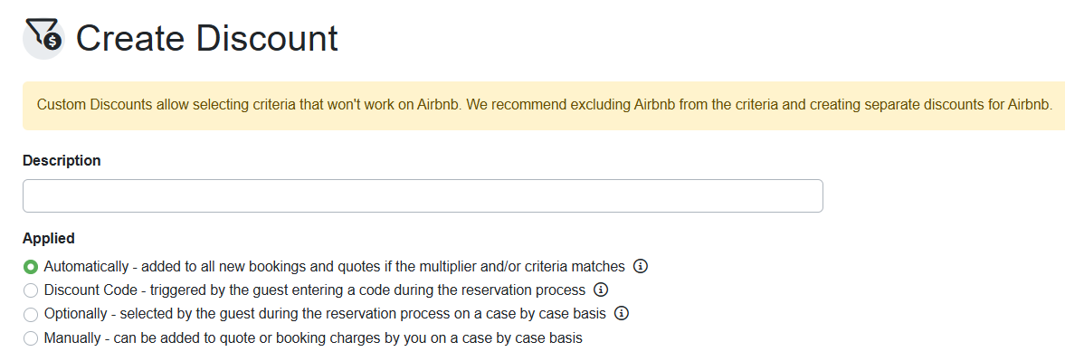 On the Create Discount page, complete the Description field, and determine how the discount is to be applied (Automatically, Discount Code, Optionally, or Manually).
