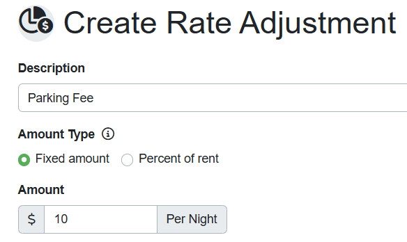 Fill out the Description field with some descriptive text and choose a Fixed amount per night or a Percent of rent per stay in the Amount Type and Amount sections.