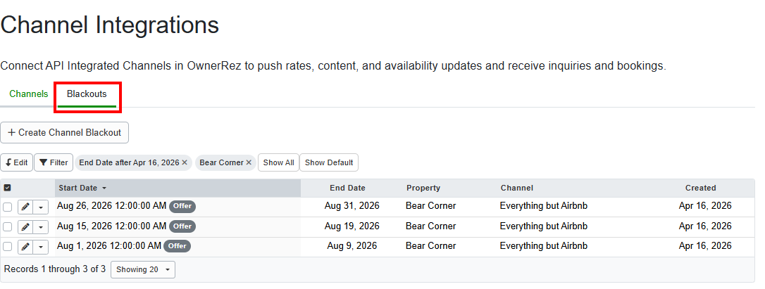 Any dates not excluded will result in a channel blackout (Settings > Channel Integrations > Blackouts tab),&nbsp;&nbsp;blocking all channels except Airbnb.