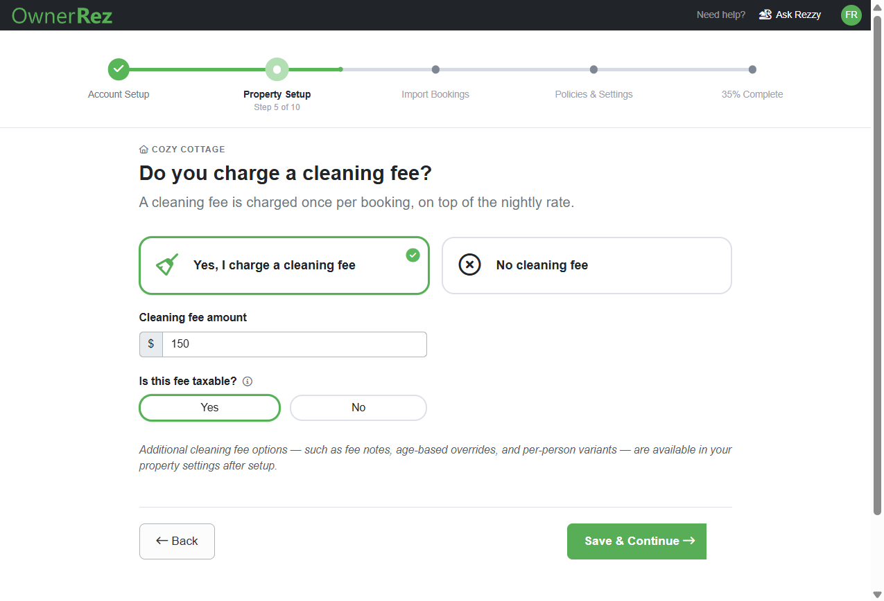 If you charge a cleaning fee, enter the amount and indicate whether it is taxable, then click Save & Continue.